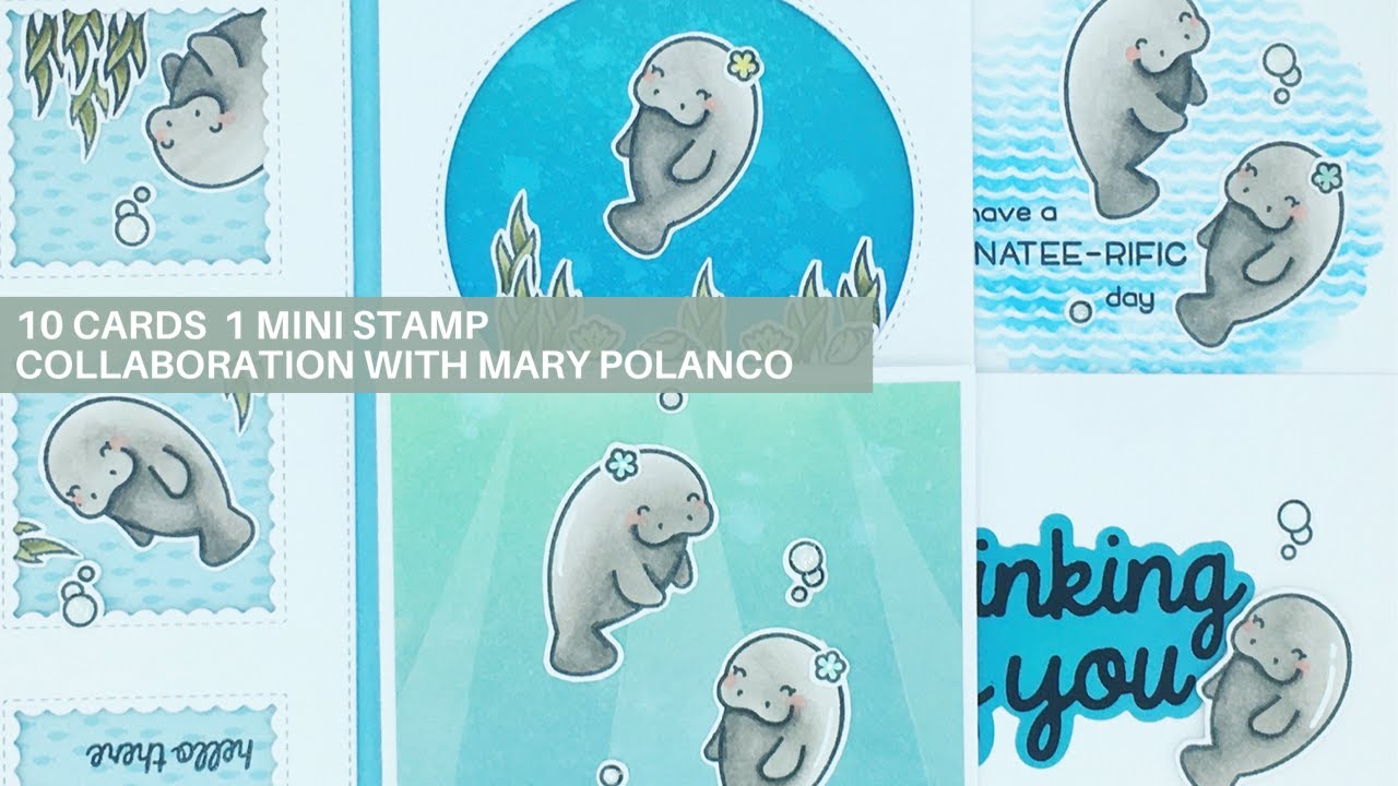 10 Cards 1 Mini Stamp | Collaboration with Mary Polanco | Lawn Fawn Manatee-rific