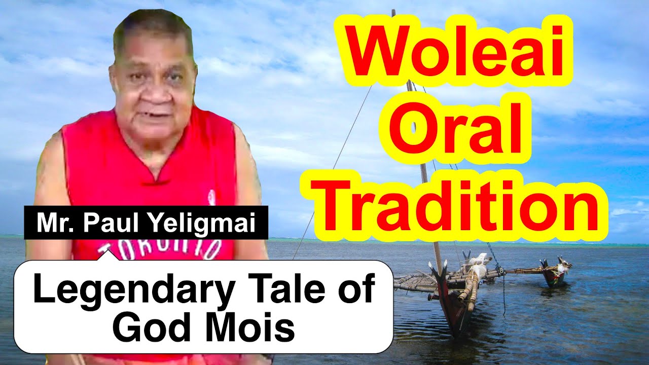 Legendary Tale of God Mois, Woleai