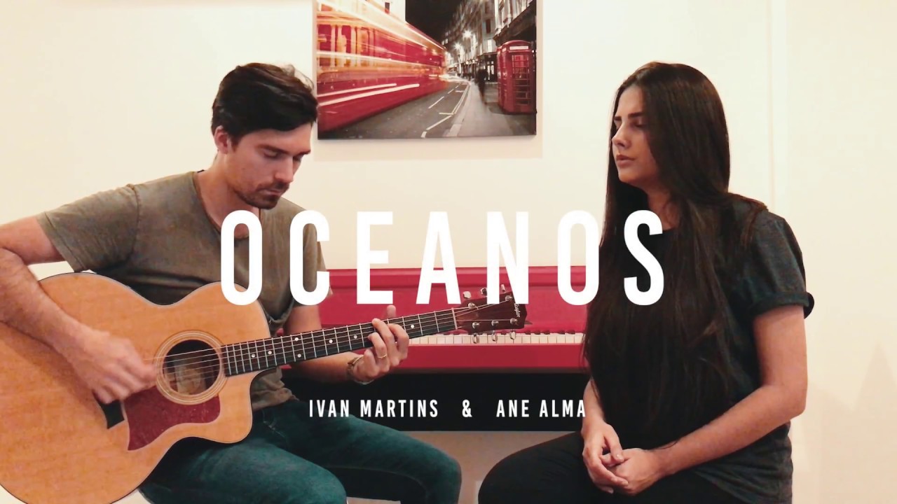 Oceanos (Ane Alma part. Ivan Martins) Ana Nóbrega Cover