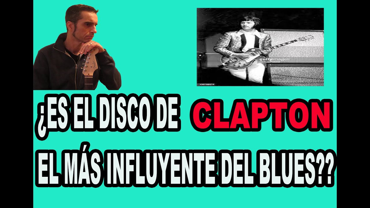 EL "BEANO ALBUM": COMO CLAPTON INFLUENCIÓ A CIENTOS DE GUITARRISTAS DE BLUES Y ROCK CON JOHN MAYALL