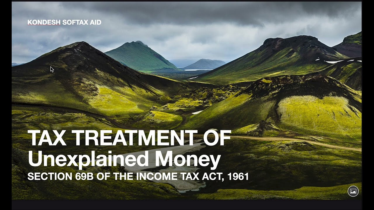Unexplained Money: What The Tax Treatment Is Under Section 69B Of The Income Tax Act