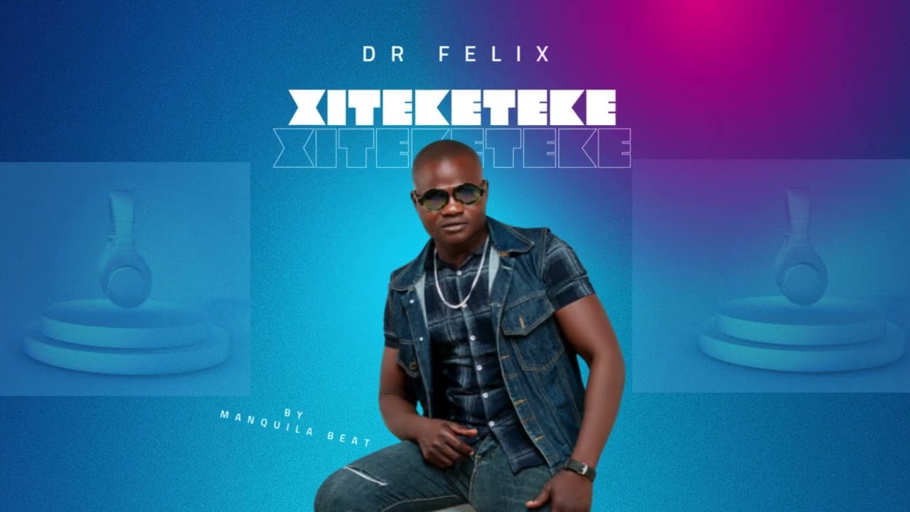Dr. Felix - Xiteketeke