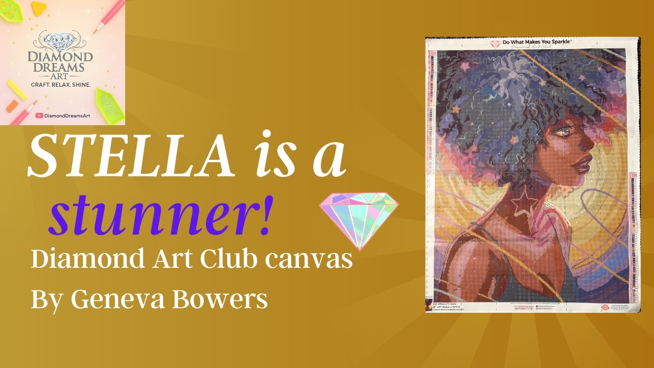 1. ✨ STELLA is a STUNNER! | Diamond Art Club Celestial Diamond Painting by Geneva Bowers💎
