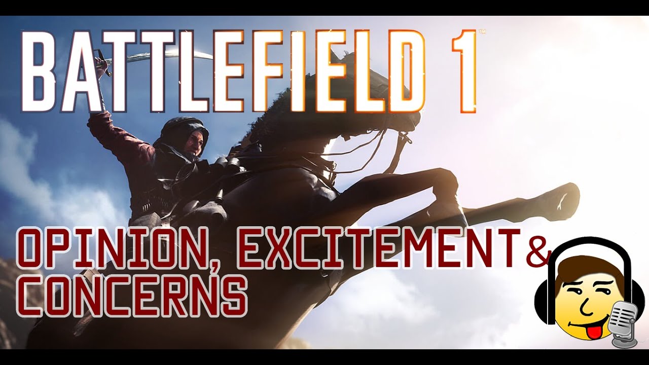 [BF1] Battlefield 1 Announcement - Opinion, Excitement & Concerns!