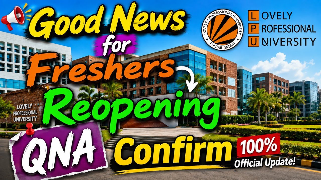 Lovely Professional University || LPU Reopening Confirm News 2021 || LPU college reopening || LPU