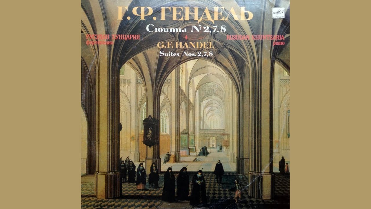 Rusudan Khuntsaria plays Händel Suites Nos. 2, 7, 8 [1991] (Vinyl Rip)