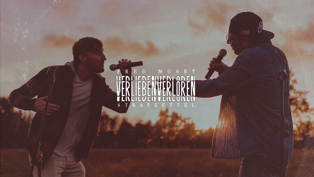 Strafzettel & Fred Mosby - Verlieben Verloren [Official Music Video] (prod. by Sveetobeats)