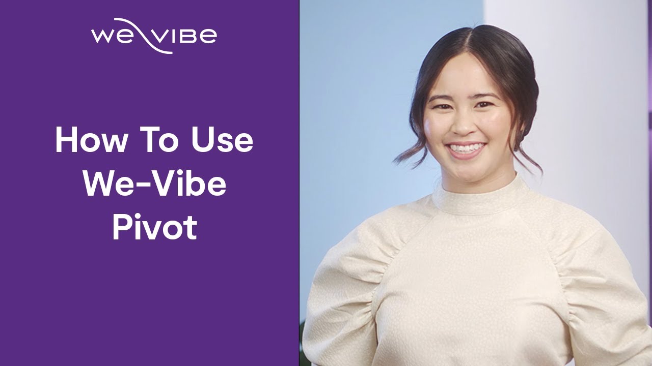 How to Use We-Vibe Pivot