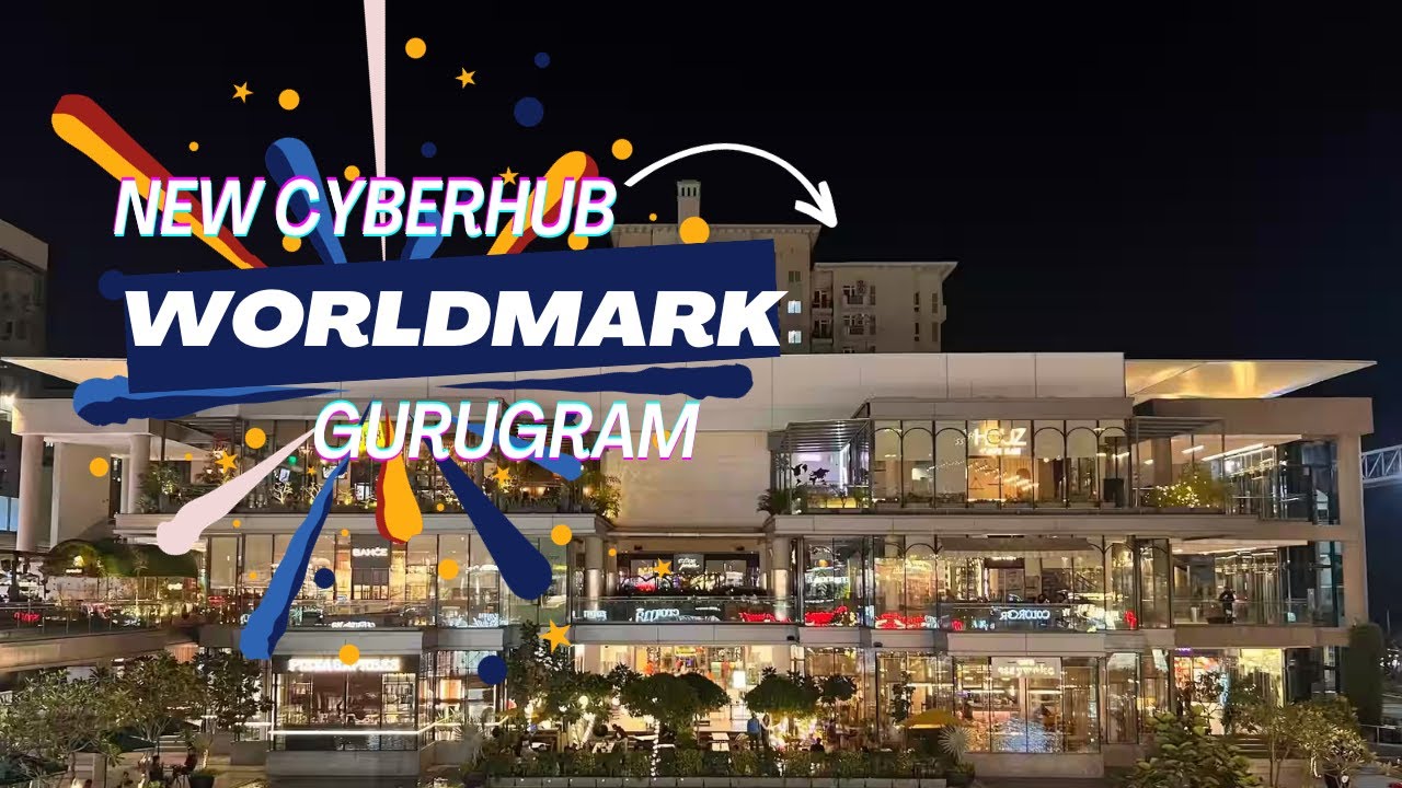 WorldMark, Gurugram | Explore With Parul