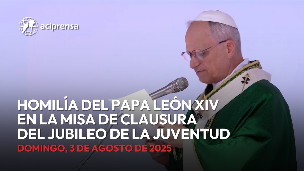 Homilía del Papa León XIV en la Misa de Clausura del Jubileo de la Juventud | 3 de agosto de 2025