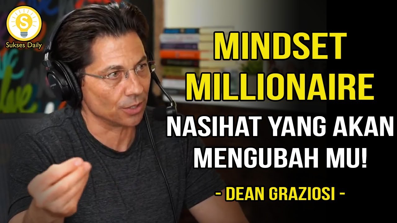 Rahasia Seorang Millionaire - Nasihat Yang Akan Membuka Matamu - Dean Graziosi Subtitle Indonesia