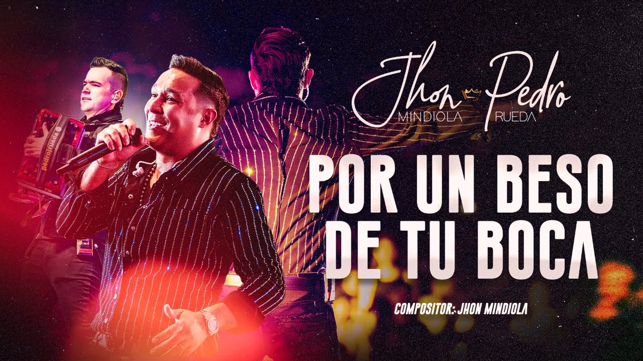 Por un Beso de tu Boca - Jhon Mindiola & Pedro Rueda (#EnVivo) - Parque de la Leyenda Vallenata