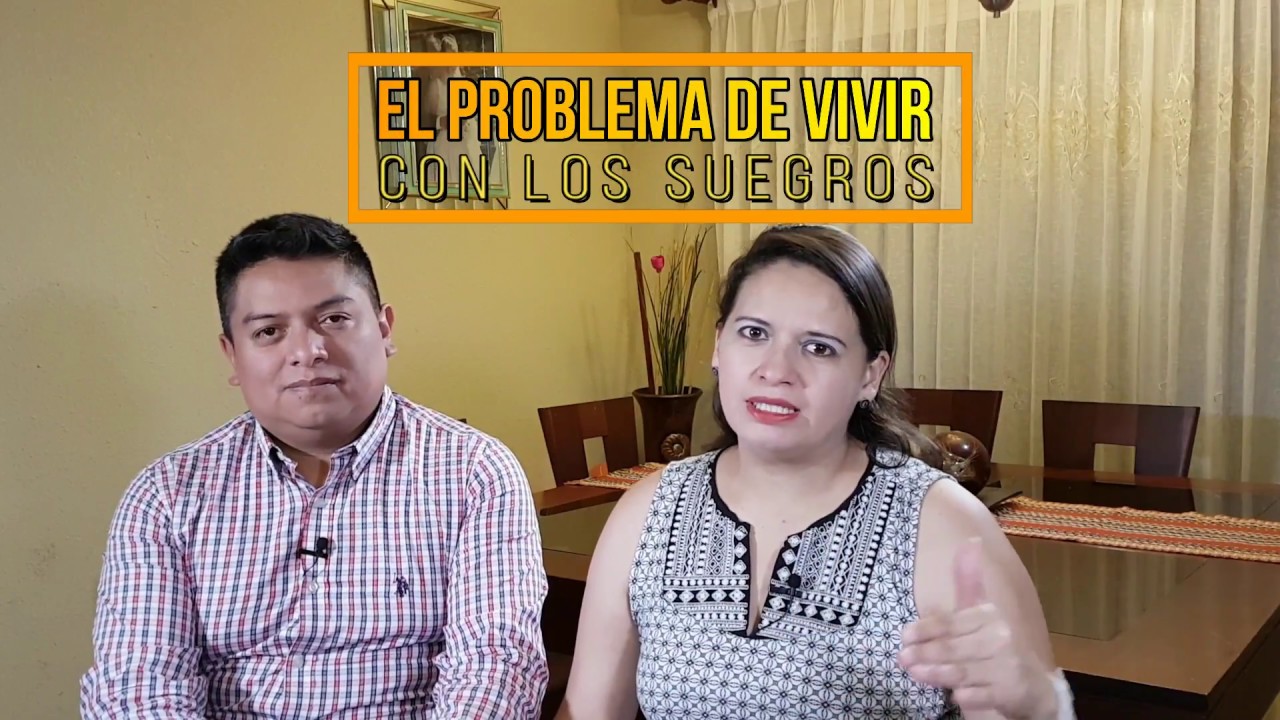 Suegros !! Problemas de vivir con los padres o suegros