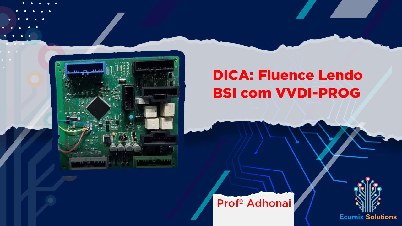 Dica: Fluence Lendo BSI com VVDI-PROG