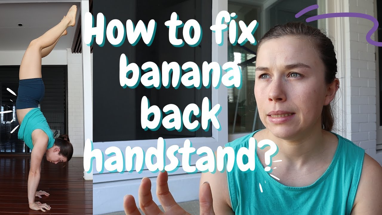 Common Handstand Mistakes | Arch in the back or banana back Handstand