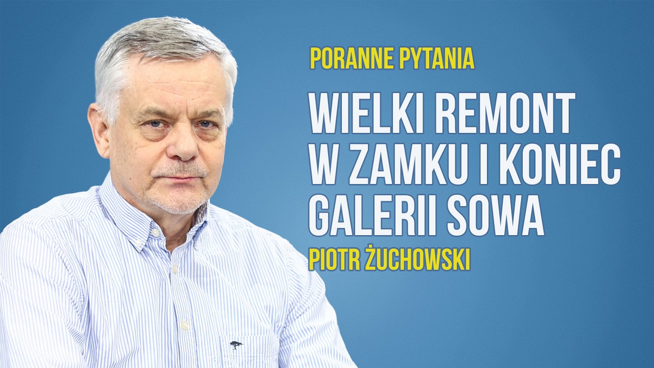 Wielki remont w olsztyńskim zamku i koniec Galerii Sowa | Piotr Żuchowski | Radio Olsztyn