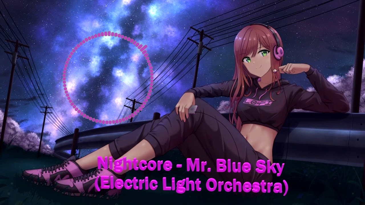 Nightcore - Mr. Blue Sky (Electric Light Orchestra)