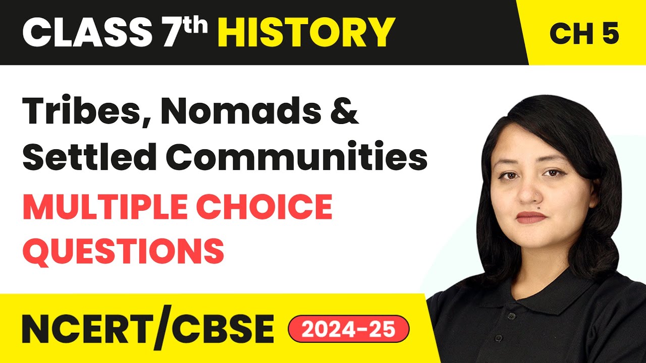 Tribes, Nomads & Settled Communities - Multiple Choice Questions | Class 7 History Ch 5 | CBSE 2024
