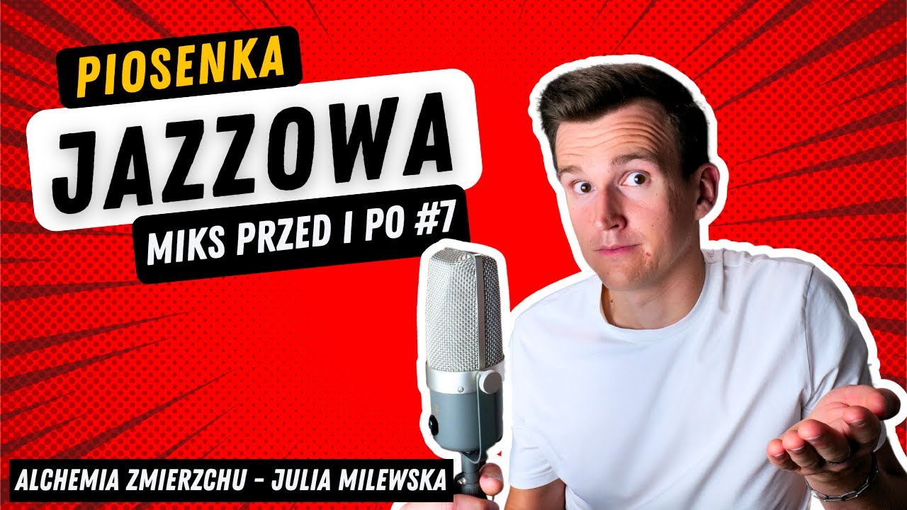 Jak brzmi jazzowa piosenka przed miksem? || #7 MIKS przed i po || Julia Milewska- Alchemia zmierzchu