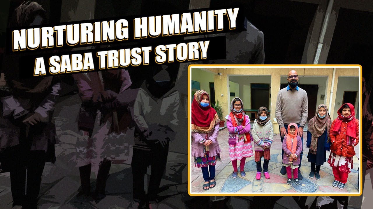 Nurturing Humanity | A Saba Trust Story | Junaid Akram