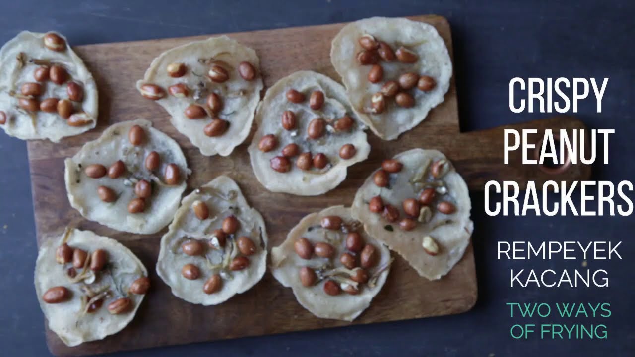 Rempeyek Kacang/Peyek (Crispy Peanut Crackers) &ndash; Two Ways of Frying