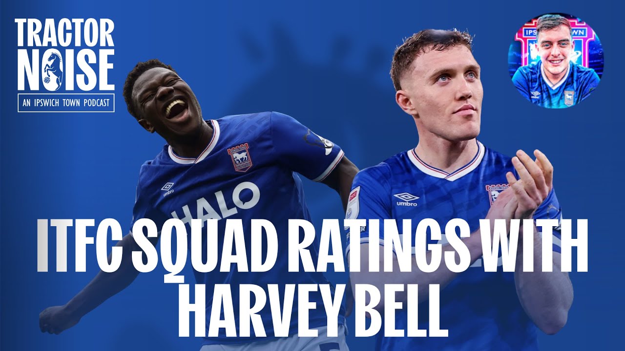 Harvey Bell Joins The Noise! | Ipswich Town V Preston North End Review & ITFC Squad Ratings!