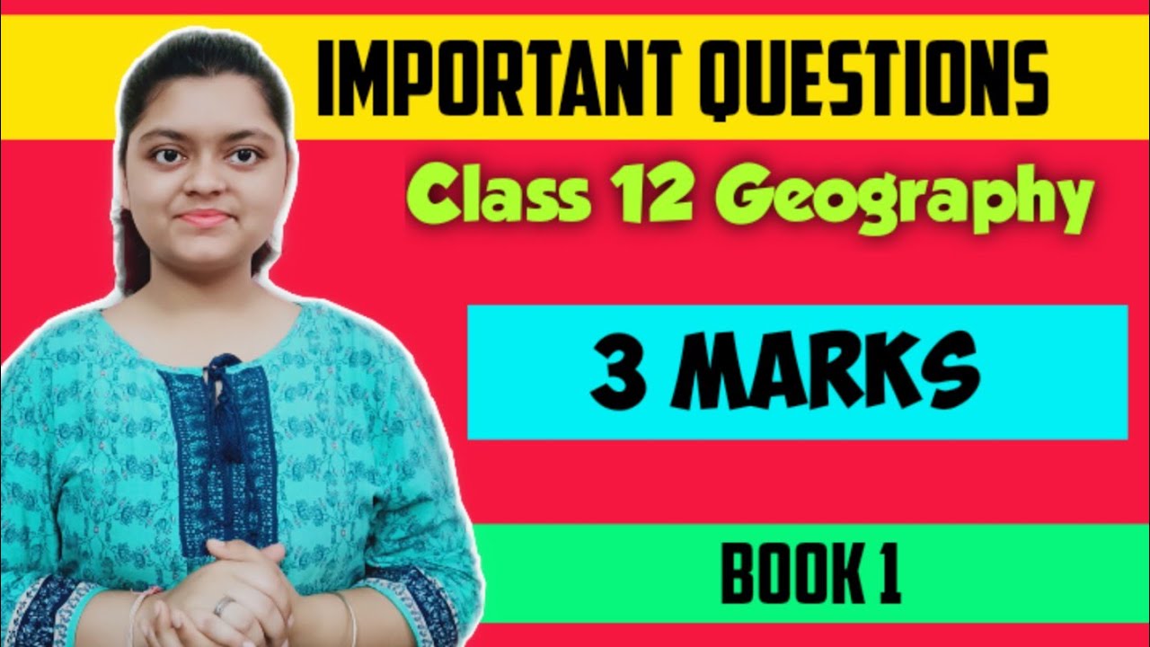 Important questions for class 12 geography (Book 1) | 3 Marks |