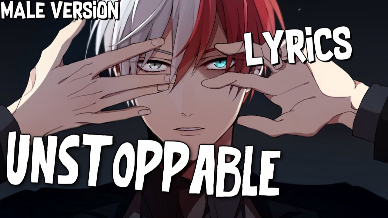 Nightcore - Unstoppable (Male Version/Sped Up)