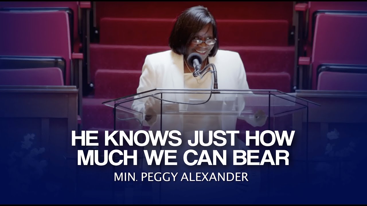 He Knows Just How Much We Can Bear (Sunday, March 30, 2025)