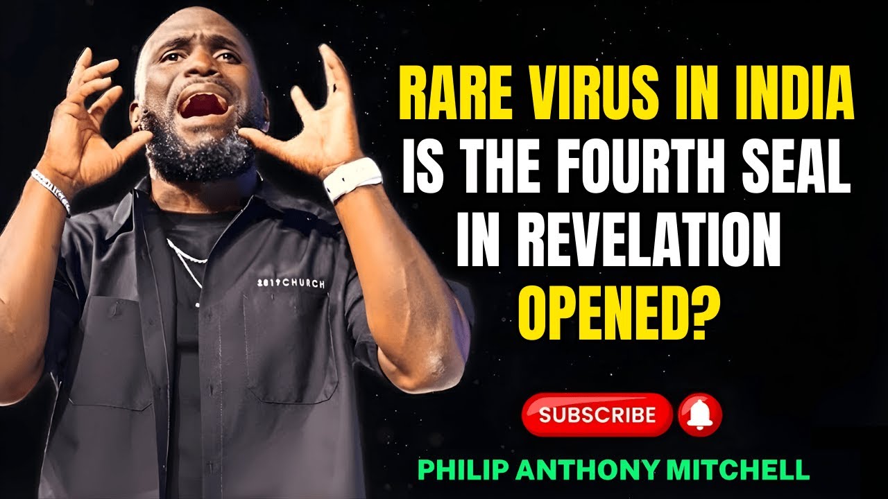 Philip Anthony Mitchell - Rare Virus in India: Is the Fourth Seal in Revelation Opened?