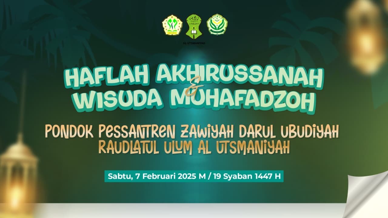 LIVE HAFLAH AKHIRUSSANAH & WISUDA MUHAFADZOH PONDOK PESANTREN ZAWIYAH DURU AL-UTSMANIYAH