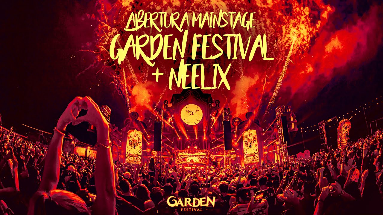 ABERTURA MAINSTAGE GARDEN FESTIVAL 2020 + Neelix (Full Set)
