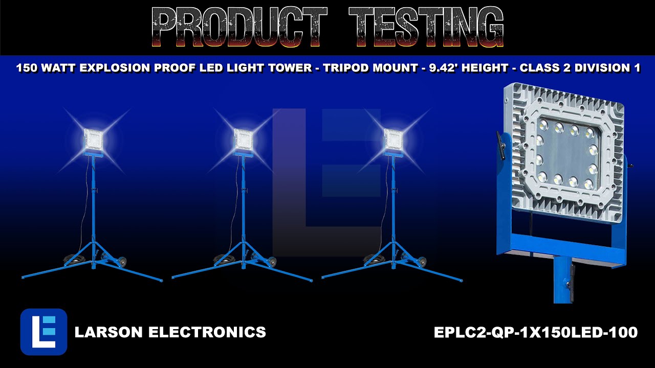 150 Watt Explosion Proof LED Light Tower - Tripod Mount - 9.42' Height - Class 2 Division 1