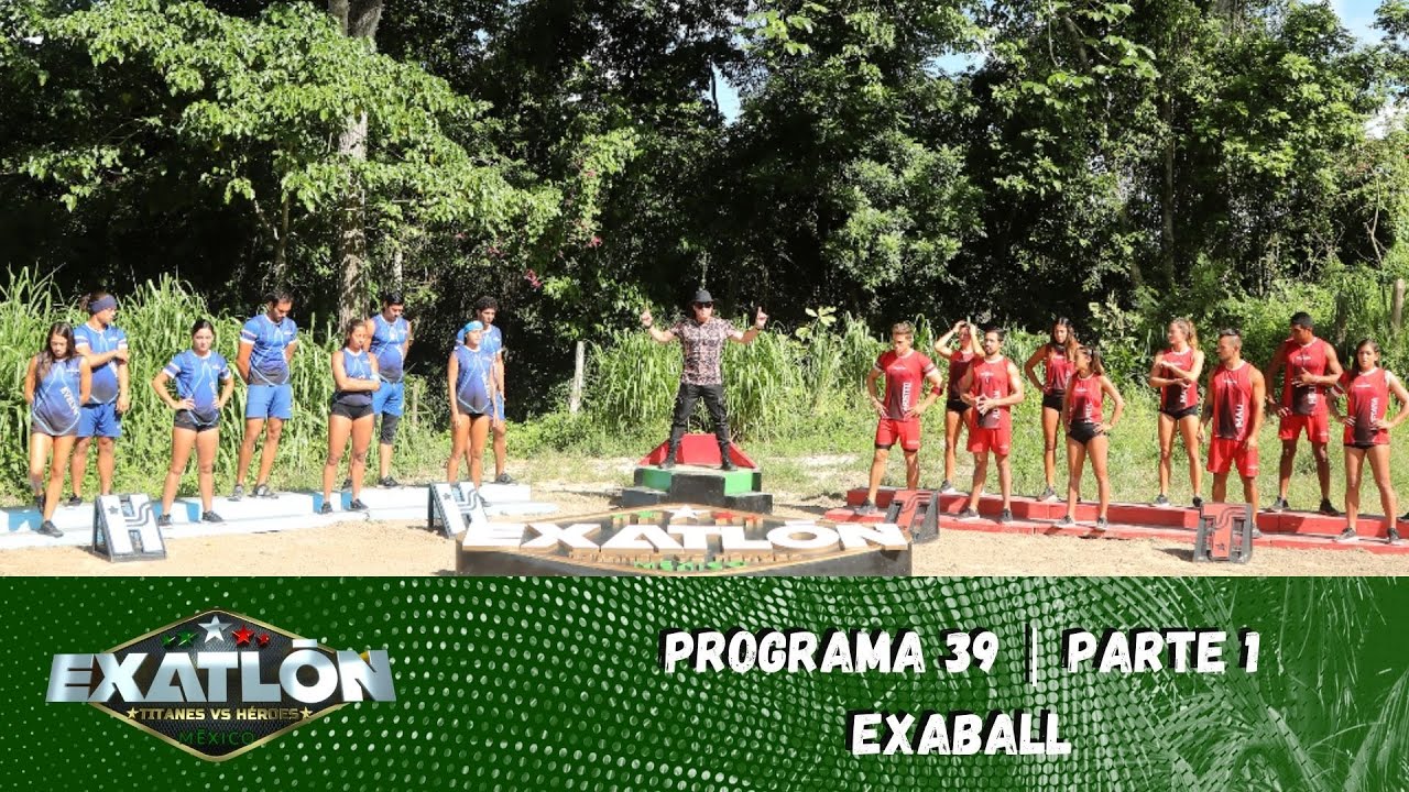 El mejor duelo en la historia del Exaball se vivió al límite. | Capítulo 39, parte 1 |Exatlón México