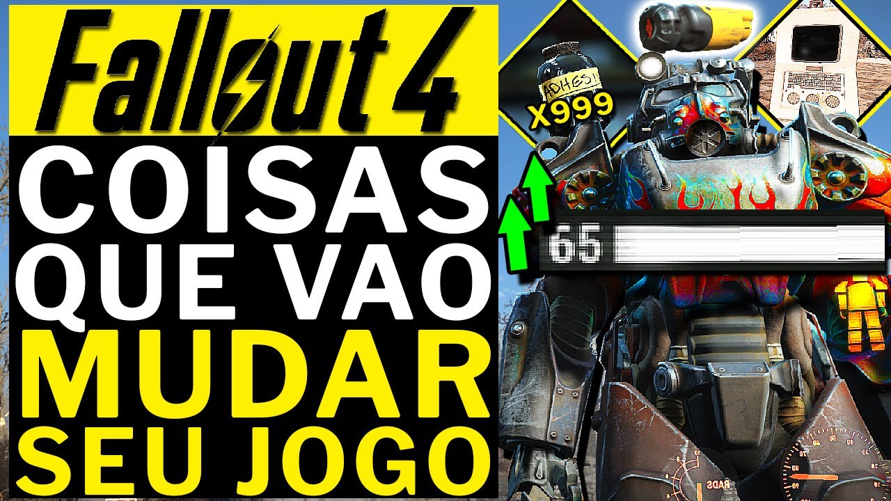 FALLOUT 4 - COISAS QUE VAO MUDAR SEU JOGO!!! (EXTREMAMENTE UTEIS)!!!