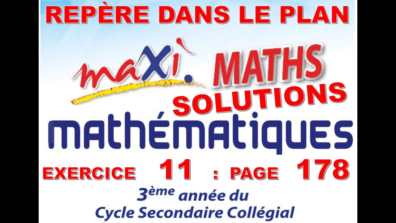 MAXI MATHS-3AC- EXERCICE 11 PAGE 178