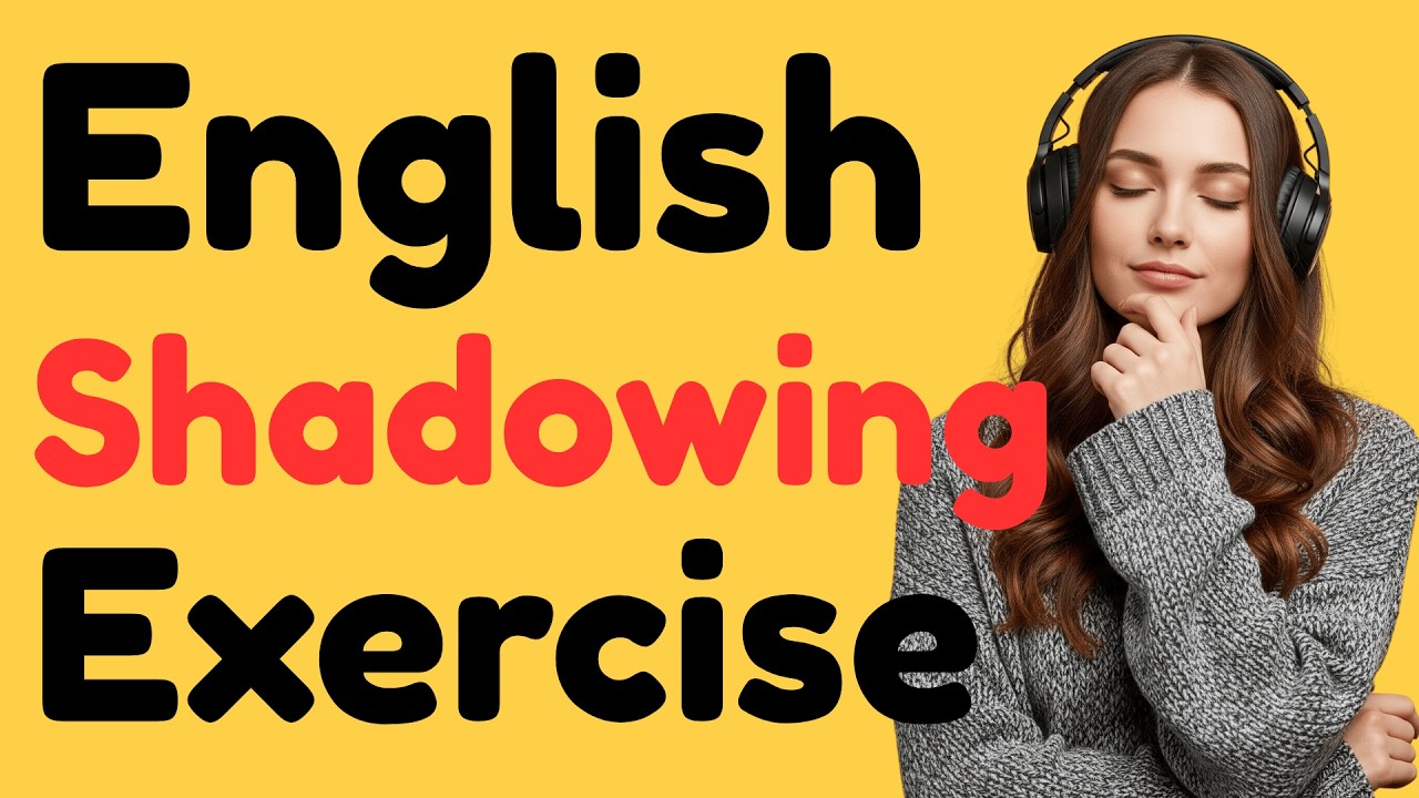 Practice Speaking & Reading Out Loud With This English Shadowing Exercise