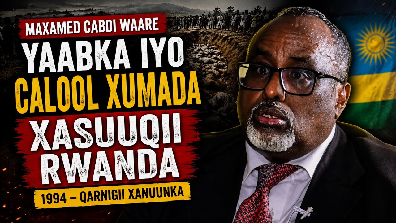 MW Waare - Xusuusta Xasuuqii  #Rwanda iyo Heshiis la'aanta #Soomaaliya