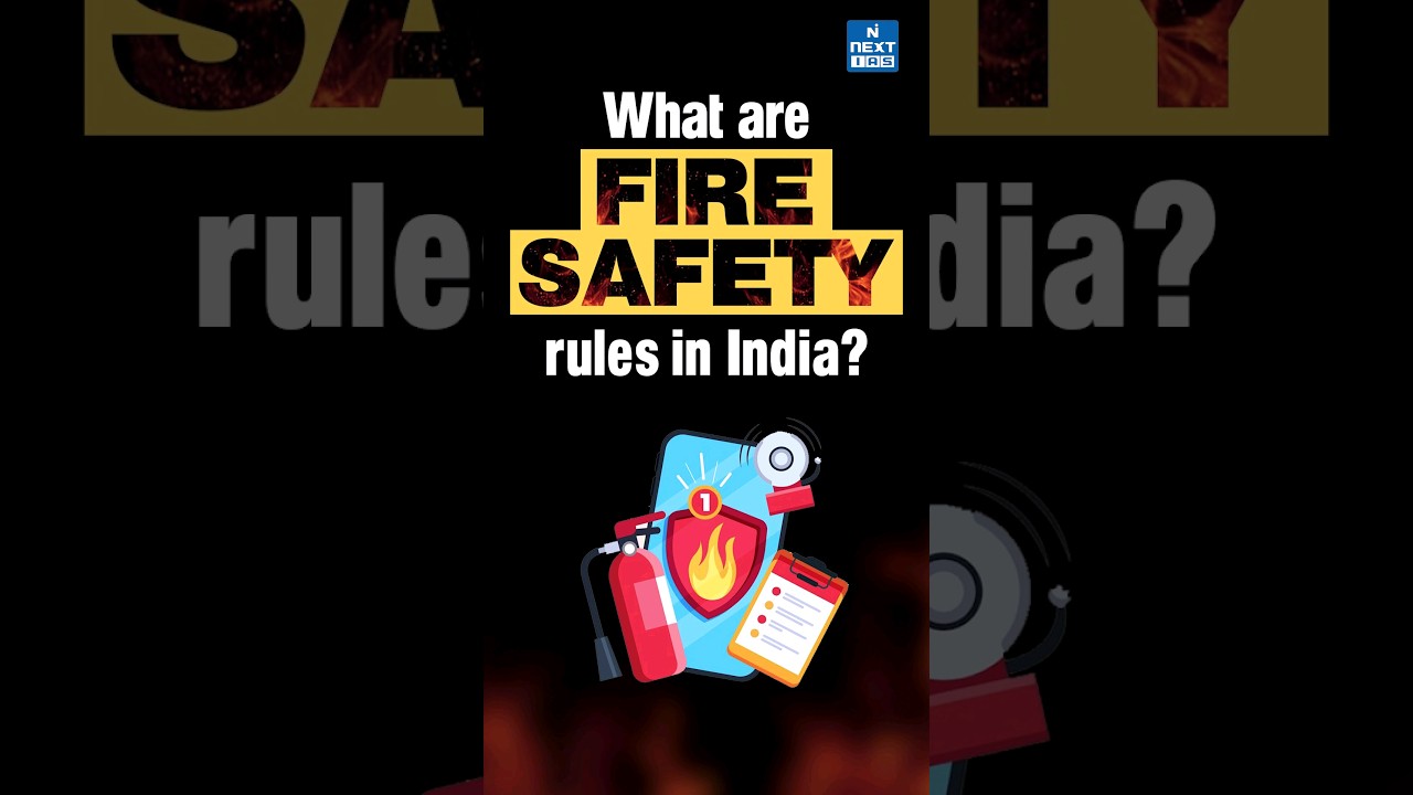 Fire Safety Rules in India 🔥🧯🚒 | UPSC Current Affairs 2024