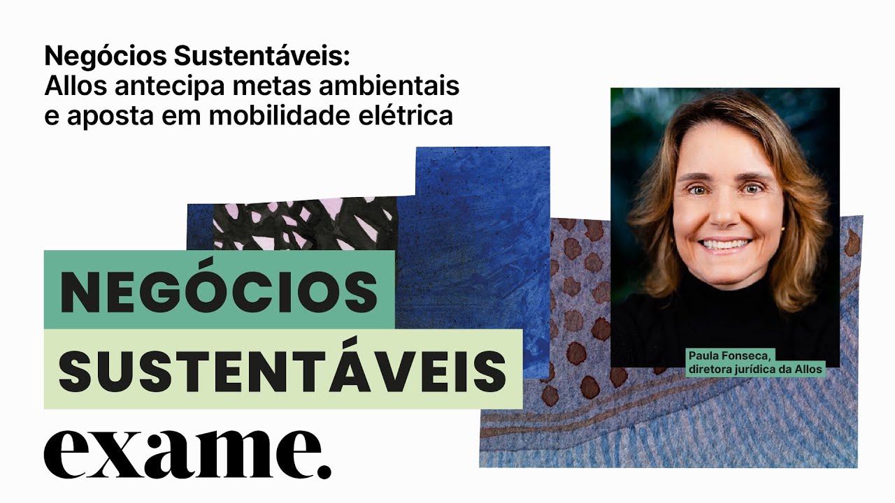 NEGÓCIOS SUSTENTÁVEIS: Allos antecipa metas ambientais e aposta em mobilidade elétrica