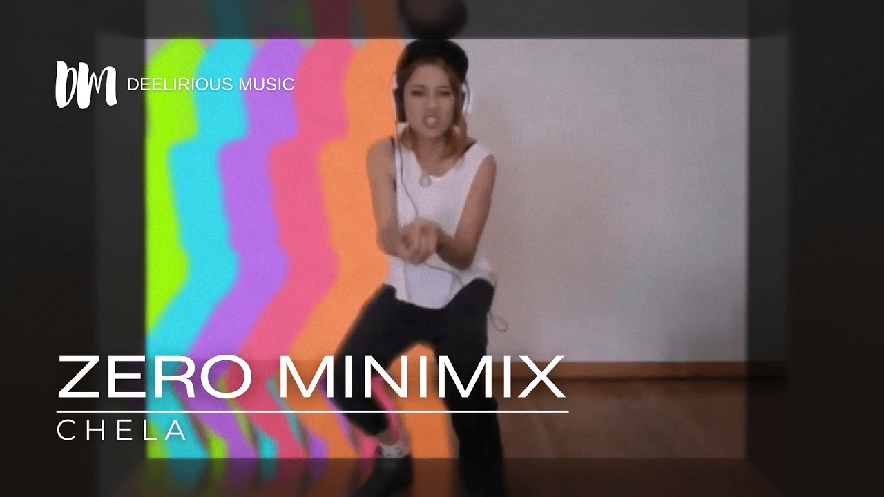 How To Dance To The Zero Minimix - Chela