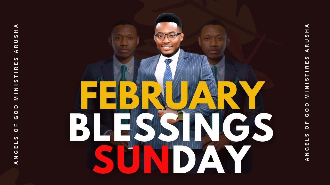 FEBRUARY BLESSINGS SUNDAY | Minister Hosea
