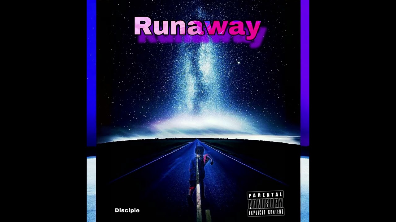 Runaway - Disciple