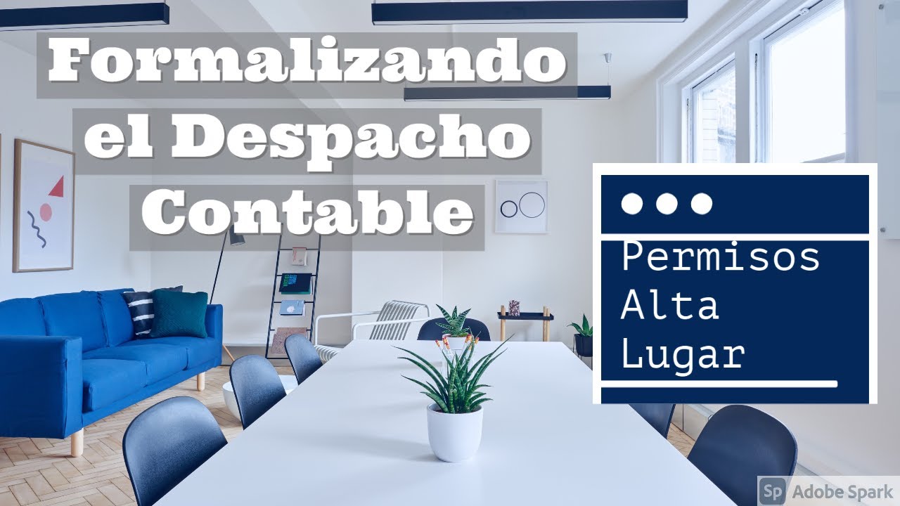 Alta, Permisos,Oficina,Lugar, el Nombre, Lo BASICO y mas IMPORTANTE al iniciar un Despacho Contable