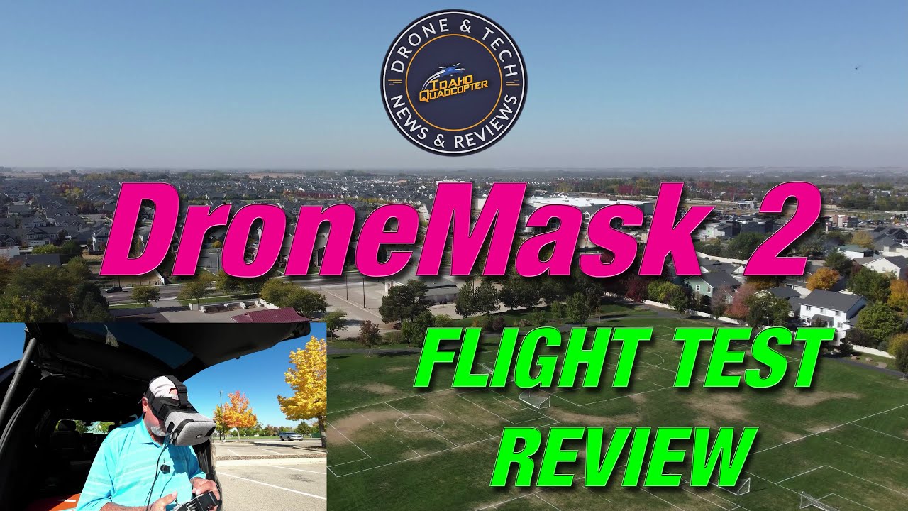 Drone Mask 2 - Full Flight Test Review and Unboxing