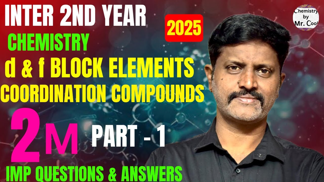 Inter 2nd year chemistry d&f block elements 2 marks important questions | Coordination compounds