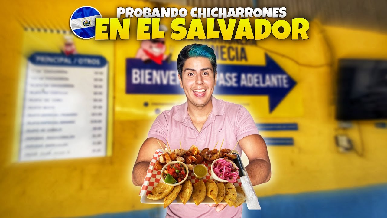 PROBANDO LOS CHICHARRONES AL ESTILO SALVADOREÑO 