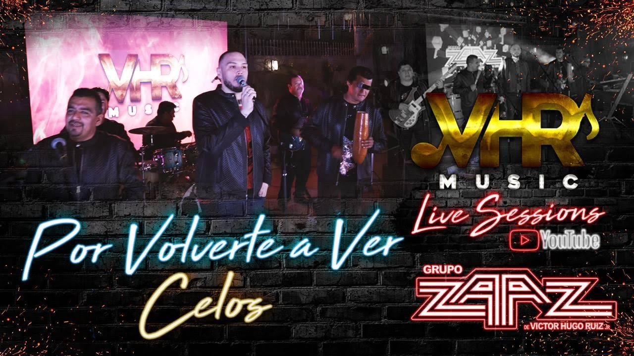 Grupo Zaaz - Por Volverte A Ver Y Celos (En Vivo)