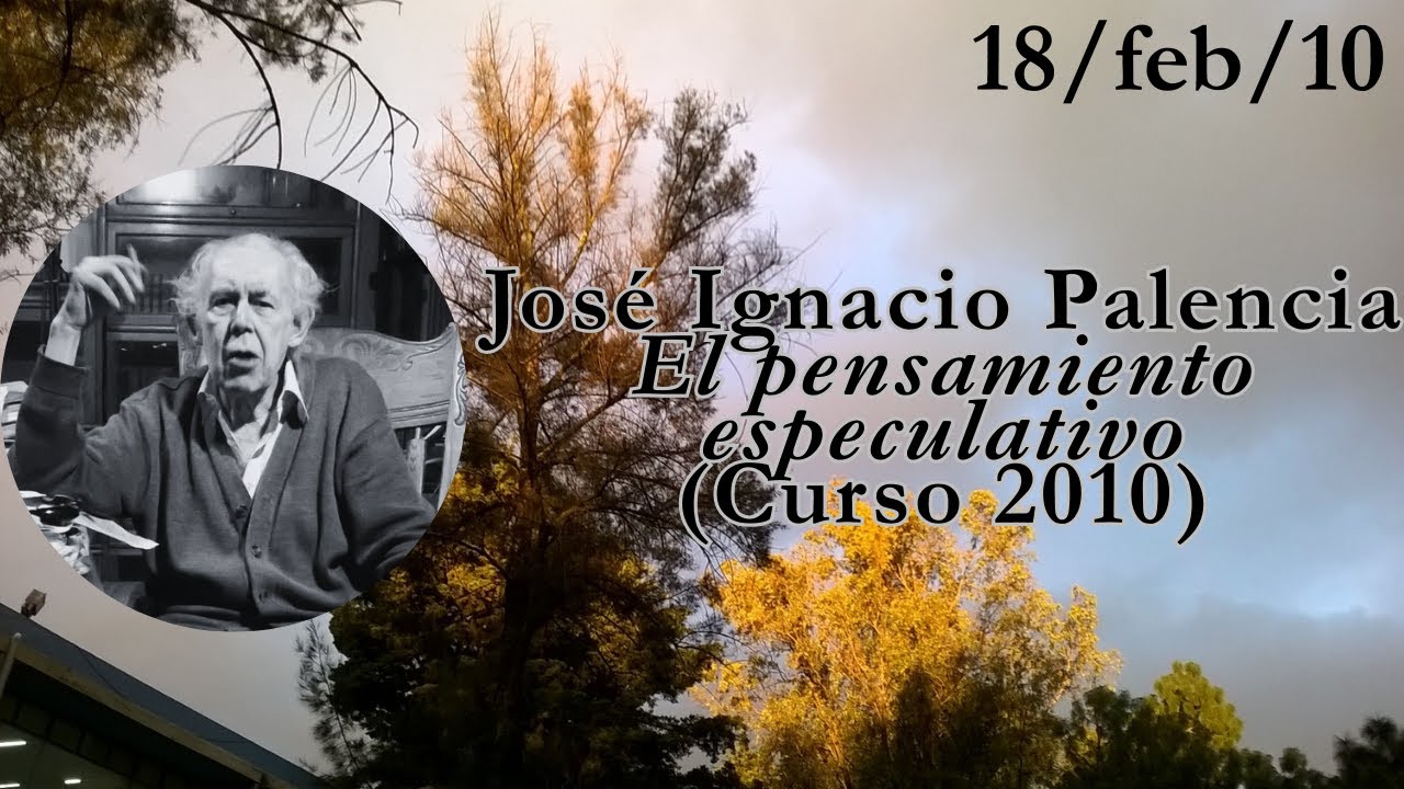 Hegel: El pensamiento especulativo / in memoriam 🎗 José Ignacio Palencia