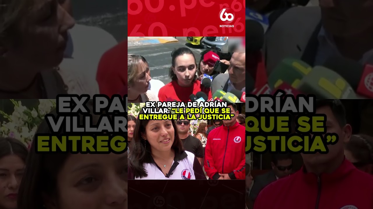 EX PAREJA DE ADRIAN VILLAR ASEGUR&Oacute; HABERLE PEDIDO ENTREGARSE